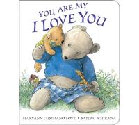 You Are My I Love You: board book