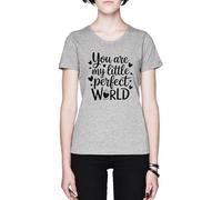 You are My Little Perfect World Grey Women's T-Shirt Tee