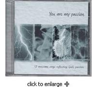 you are my passion - you are my passion 13 awesome songs reflecting gods passion [UK Import]