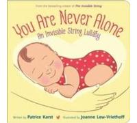 You Are Never Alone - Patrice Karst - Little Brown amp Company - Livre en Anglais - Board book Patrice KarstPatrice Karst (Auteur)