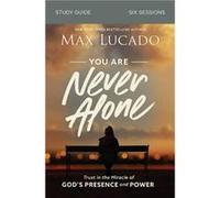 You Are Never Alone Study Guide - Max Lucado - HarperChristian Resources - Livre en Anglais - Paperback Max LucadoMax Lucado (Auteur)