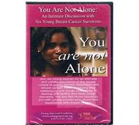 You are Not Alone an Intimate Discussion with Six Young Breast Cancer Survivors