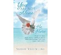 You Are Not Alone. He Is Here