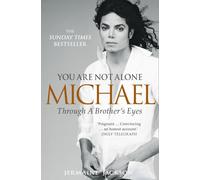 You Are Not Alone: Michael, Through a Brother’s Eyes
