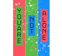 You Are Not Alone: Notebook For Kids | Book For Kids Learning to Write Letters, College Ruled Paper For School, College, Office, Work, Students