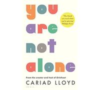 You Are Not Alone: The Sunday Times bestseller, from the host of Griefcast