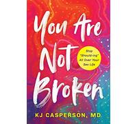 You Are Not Broken: Stop "Should-ing" All Over Your Sex Life