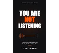 You Are Not Listening: Communication for People Who Were Nodding But Weren't Really There