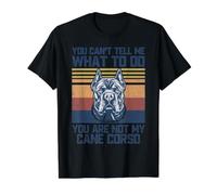 You are Not My Cane Corso Dog Lover Dad Mom Men Women T-Shirt Graphique avec Valeur