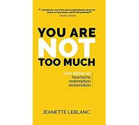 You Are Not Too Much