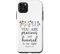 You are Precious Honored in My Sight Isaiah 43:4 Bible Verse Coque pour iPhone 11 Pro Max