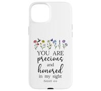 You are Precious Honored in My Sight Isaiah 43:4 Bible Verse Coque pour iPhone 15 Plus