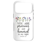 You are Precious Honored in My Sight Isaiah 43:4 Bible Verse Coque pour iPhone 17 Pro