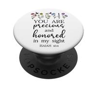You are Precious Honored in My Sight Isaiah 43:4 Bible Verse PopSockets PopGrip Adhésif