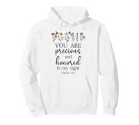 You are Precious Honored in My Sight Isaiah 43:4 Bible Verse Sweat à Capuche