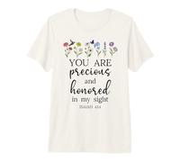 You are Precious & Honored in My Sight Isaiah 43:4 Christian T-Shirt Haut de Gamme