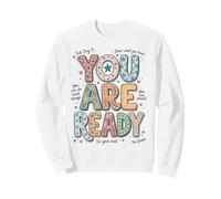 You are Ready Testing Week Test Day Teachers Students Sweatshirt