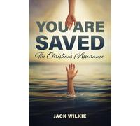 You Are Saved: The Christian's Assurance