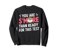 You are S'more Than Ready for This Test Motivation Examen Sweatshirt