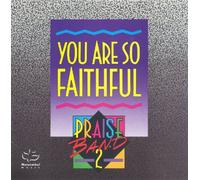 You Are so Faithful