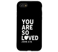 You Are So Loved John 3:16 Verse biblique chrétien Coque pour iPhone SE (2020) / 7 / 8