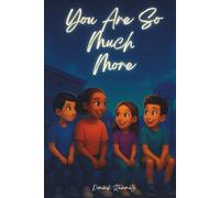 You Are So Much More: Inspiring Stories for Kids Ages 6+ - About Courage, Friendship, Emotions and Self-Confidence