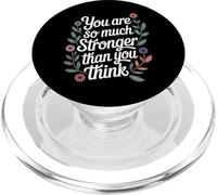 You are So Much Stronger Than You Think - PopSockets PopGrip pour MagSafe