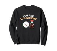 You are Soy Awesome Food Pun Culinary Kitchen Chef Sweatshirt