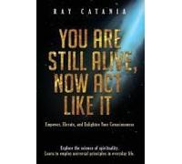 You Are Still Alive, Now Act Like It
