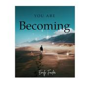 You Are Still Becoming: A 90-Day Affirmation & Reflection Journal