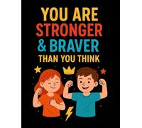 You Are Stronger & Braver Than You Think