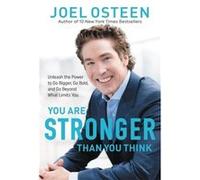 You Are Stronger than You Think by Joel Osteen Joel Osteen (Auteur)