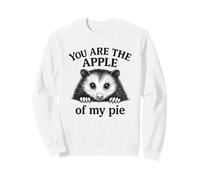 You are The Apple of My Pie Funny Possum Humour Sweatshirt