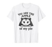 You are The Apple of My Pie Funny Possum Humour T-Shirt