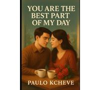 You Are the Best Part of My Day