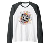 You are The Best Thing I Never Planned - Manche Raglan