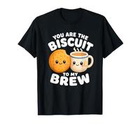 You are The Biscuit to My Brew Tea Lover Jeu de Mots Mignon T-Shirt