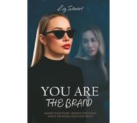 YOU ARE THE BRAND: Awaken your power · Rewrite your story · Impact the world with your truth