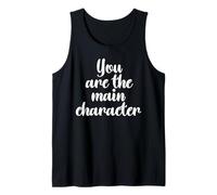 You Are the Main Character Syndrome Figurine humoristique Meme Storytelling Débardeur