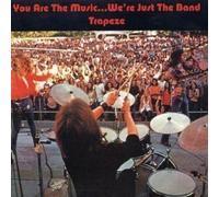 Trapeze - You Are the Music... We're Just the Band