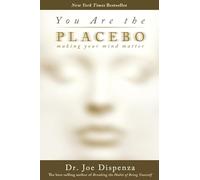 You Are The Placebo: Making Your Mind Matter [Paperback] Joe Dispenza