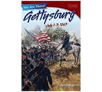 You Are There! Gettysburg, July 1-3, 1863