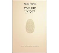 You Are Unique: Discover the Power of Your Individual Path