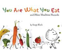 You are What You Eat: And Other Mealtime Hazards