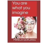 You Are What You Imagine (Self Help)