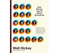 You Are What You Watch by Walter Hickey Walter Hickey (Auteur)