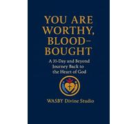 You Are Worthy, Blood-Bought
