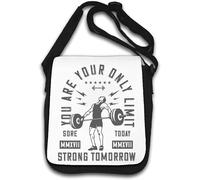 You Are Your Only Limit Sore Today Strong Tomorrow Sac à bandoulière pour haltérophilie Blanc