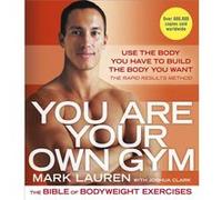 You Are Your Own Gym by Mark Lauren Mark Lauren (Auteur)