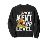 You Arent Even on My Level Grande Girafe Jeu de Mots Sarcastique Sweatshirt